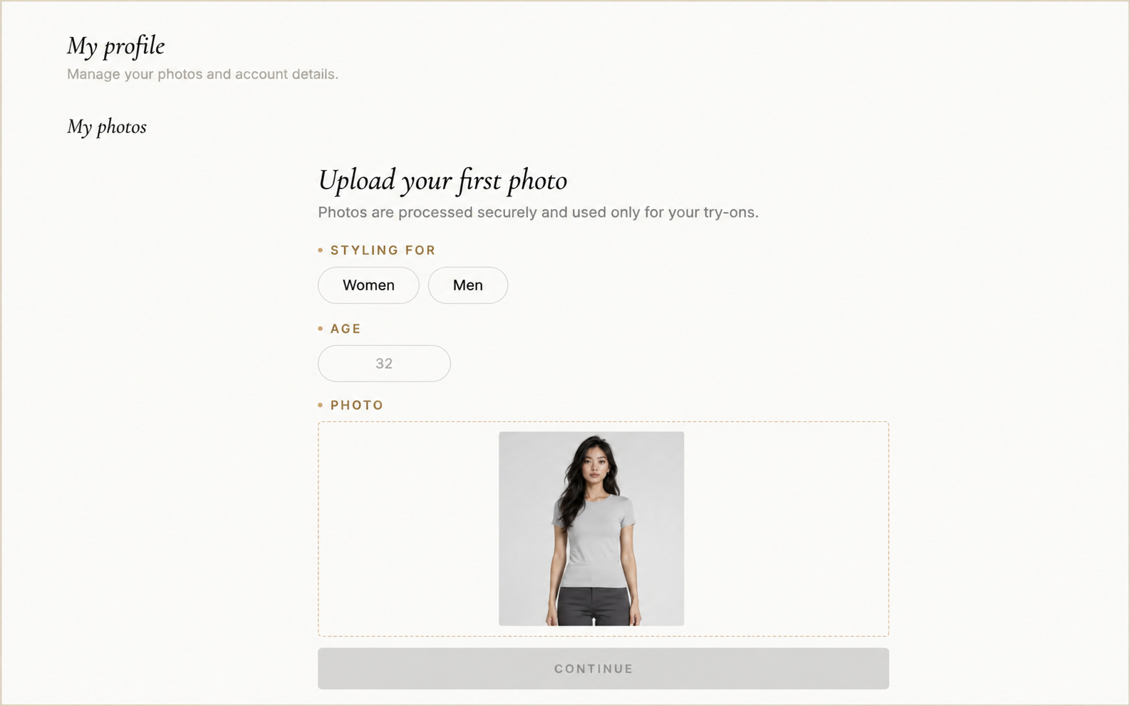 A profile screen headed My profile, with an Upload your first photo panel offering a styling-for choice of Women or Men, an age field reading 32, and a dashed photo area holding a photograph of a woman in a grey T-shirt and dark trousers, cropped at the thigh, above a Continue button.